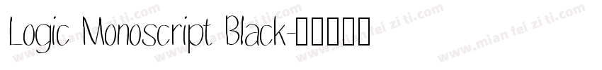 Logic Monoscript Black字体转换